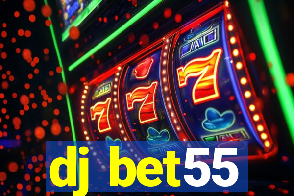 dj bet55